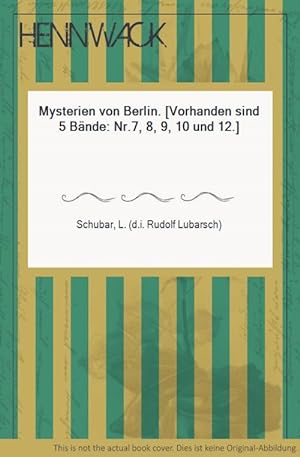 Imagen del vendedor de Mysterien von Berlin. [Vorhanden sind 5 Bnde: Nr.7, 8, 9, 10 und 12.] a la venta por HENNWACK - Berlins grtes Antiquariat