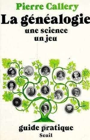 La Généalogie, une science, un jeu