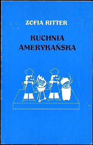 Kuchnia Amerykanska. Signed by the author.