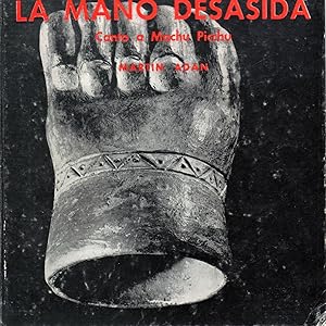 Seller image for la mano desasida,canto a machu pichu for sale by JP Livres