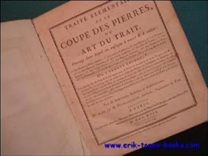 Immagine del venditore per Traite Elementaire De La Coupe Des Pierres, Ou Art Du Trait venduto da BOOKSELLER  -  ERIK TONEN  BOOKS