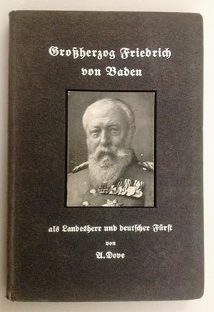 Seller image for Groherzog Friedrich von Baden als Landesherr und deutscher Frst. for sale by Antiquariat Seibold