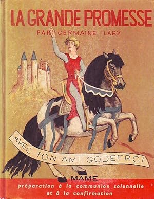 Seller image for La grande promesse avec ton ami Godefroi for sale by Le Petit Livraire