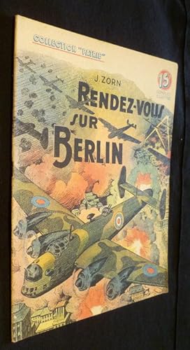 Image du vendeur pour Rendez-vous sur Berlin (collection "patrie" n55) mis en vente par Abraxas-libris