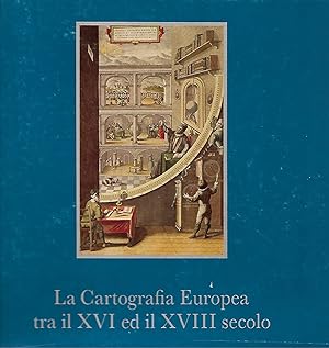 Imagen del vendedor de la cartografia europea tra il xvi e il xviii secolo a la venta por Libreria Del Corso