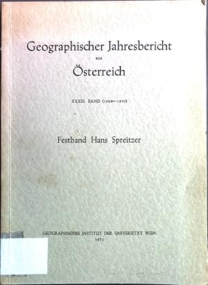 Imagen del vendedor de Festband Hans Spreitzer Geographischer Jahresbericht aus sterreich XXXIII.Band (1969-1970) a la venta por books4less (Versandantiquariat Petra Gros GmbH & Co. KG)