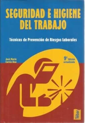 Seller image for Seguridad e higiene del trabajo. Tcnicas de prevencin de riesgos laborales for sale by Librera Cajn Desastre