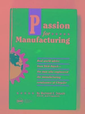 Immagine del venditore per Passion for manufacturing venduto da Cotswold Internet Books