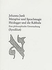 Seller image for Metapher und Sprachmagie - Heidegger und die Kabbala. Eine philosophische Untersuchung. for sale by Che & Chandler Versandbuchhandlung