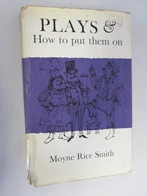 Seller image for Plays and how to put them on . Illustrations by Don Bolognese for sale by Goldstone Rare Books