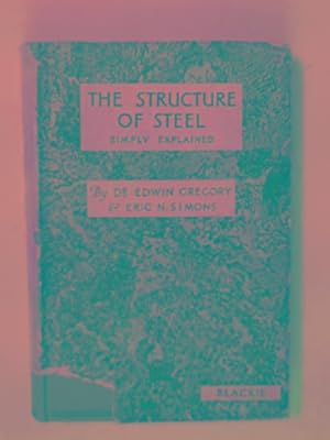 Imagen del vendedor de The structure of steel, simply explained a la venta por Cotswold Internet Books