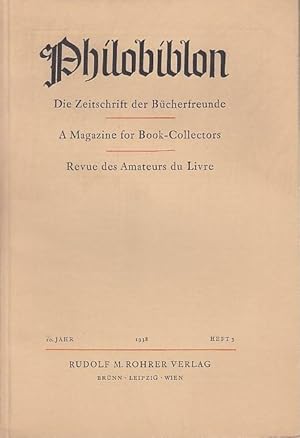 Imagen del vendedor de Philobiblon. 10. Jahr 1938, Heft 3. Die Zeitschrift der Bcherfreunde / A Magazine for Book-Collectors / Revue des Amateurs du Livre. Folgende Aufstze sind enthalten: Erhard Goepel: Graphik-Sammeln / Alf Hoennicke: Felix Valloton-Der Pariser Holzschneider und Zeichner / Grfin Maria und Graf Leo Lanckoronski: Gravelot in London / Hans Peters und J. C. Schmitz: Unbekannte Conrad-Illustrationen. a la venta por Antiquariat Carl Wegner