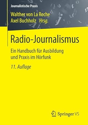 Bild des Verkufers fr Radio-Journalismus : Ein Handbuch fr Ausbildung und Praxis im Hrfunk zum Verkauf von AHA-BUCH GmbH