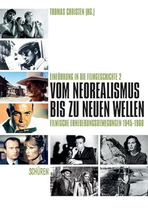 Bild des Verkufers fr Vom Neorealismus bis zu den Neuen Wellen: filmische Erneuerungsbewegungen 1945-1968 zum Verkauf von AHA-BUCH GmbH