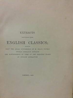 Bild des Verkufers fr Extracts from the English classics Extracts from the English classics showing that the legal suppression of M.Zola's novels would logically involve the Bowdlerizing of some of the greatest works in English Literature zum Verkauf von Voewood Rare Books. ABA. ILAB. PBFA