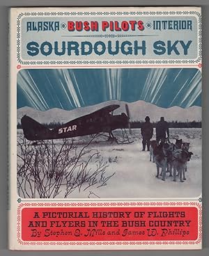 Imagen del vendedor de Sourdough Sky A Pictorial History of Flights and Flyers in the Bush Country a la venta por Ainsworth Books ( IOBA)