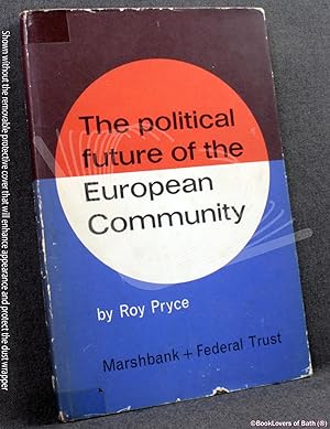 Image du vendeur pour The Political Future of the European Community mis en vente par BookLovers of Bath