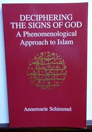 Seller image for DECIPHERING THE SIGNS OF GOD. A Phenomenological Approach to Islam for sale by RON RAMSWICK BOOKS, IOBA
