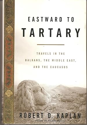 Immagine del venditore per Eastward to Tartary Travels in the Balkans, The Middle East, and the Caucasus venduto da Hockley Books