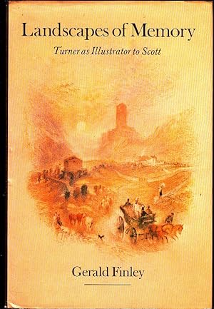 Seller image for Landscapes of Memory: Turner as Illustrator to Scott for sale by Booklover Oxford