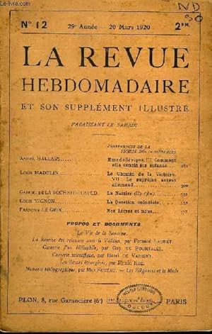 Seller image for LA REVUE HEBDOMADAIRE ET SON SUPPLEMENT ILLUSTRE L'INSTANTANE TOME III N12 - Andr. HALLAYS. Mme de Svign. III. Comment elle aimait ses enfants.Louis MADELIN. Le Chemin de la Victoire.VII. Le suprme assaut allemand.Gabriel for sale by Le-Livre