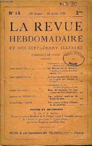 Seller image for LA REVUE HEBDOMADAIRE ET SON SUPPLEMENT ILLUSTRE L'INSTANTANE TOME IV N15 - Louis MADELIN. Le Chemin de la Victoire.X. La Capitulation de l'Allemagne (fin).John GALSWORTHY. La Fleur sombre (II). (Traduit de l anglais par Maurice DECoppet.). for sale by Le-Livre