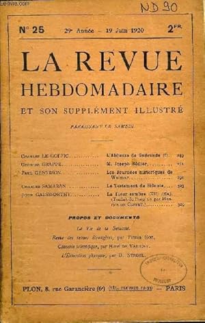 Seller image for LA REVUE HEBDOMADAIRE ET SON SUPPLEMENT ILLUSTRE L'INSTANTANE TOME VI N25 - Charles LE GOFFIC. L Abbesse de Gurande ().Georges GRAPPE. M. Joseph Bdier. Paul GENTIZON. Les Journes historiques de Weimar. Charles SAMARAN. Le Testament de Sidonia. for sale by Le-Livre