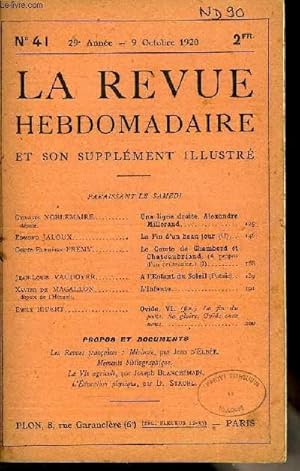 Seller image for LA REVUE HEBDOMADAIRE ET SON SUPPLEMENT ILLUSTRE L'INSTANTANE TOME X N41 - Georges NOBLEMAIRE dput. Une ligne droite. Alexandre Millerand.Edmond JALOUX. La Fin d'un beau jour (II). Comte Elphge FRMY. Le Comte de Ghambord etChateaubriand. for sale by Le-Livre