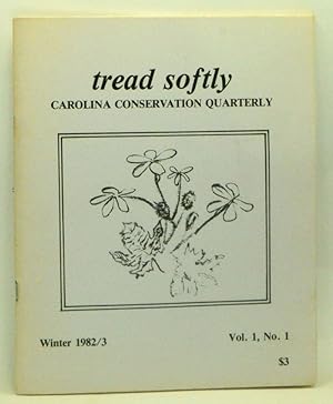 Image du vendeur pour Tread Softly: Carolina Conservation Quarterly, Volume 1, Number 1 (Winter 1982/3) mis en vente par Cat's Cradle Books