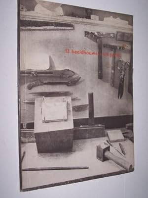 Bild des Verkufers fr 13 beeldhouwers uit Parijs Duchamp-Villon, Brancusi, Gonzals, Gargallo, Laurens, Arp, Chauvin, Zadkine, Lipchitz, Giacometti, Richier, Couturier, Auricoste. Cat. 50 zum Verkauf von Antiquarian Bookshop