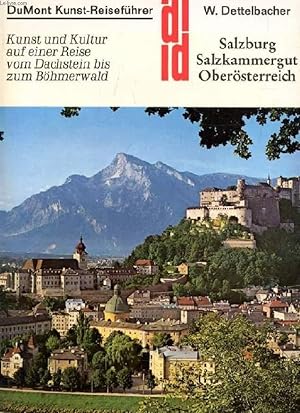 Bild des Verkufers fr SALZBURG, SALZKAMMERGUT, OBERSTERREICH, Kunst und Kultur auf einer Reise vom Dachstein bis zum Bhmerwald zum Verkauf von Le-Livre