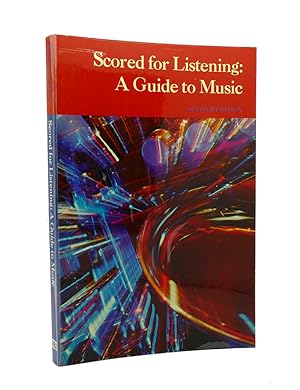 Seller image for SCORED FOR LISTENING : A Guide to Music for sale by Rare Book Cellar