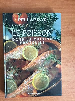 Seller image for LE POISSON DANS LA CUISINE FRANCAISE for sale by KEMOLA