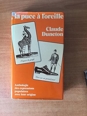 Image du vendeur pour LA PUCE A L'OREILLE anthologie des expressions populaires avec leur origine mis en vente par KEMOLA