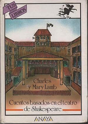 Imagen del vendedor de CUENTOS BASADOS EN EL TEATRO DE SHAKESPEARE. Col. TUS LIBROS a la venta por Librera Hijazo