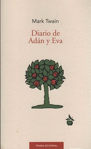 Seller image for DIARIO DE ADAN Y EVA fbula que recrea el mgico encuentro de la primera pareja humana sobre la Tierra, estado nuevo for sale by Librera Hijazo