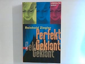 Seller image for Perfekt geklont : Roman. for sale by ANTIQUARIAT FRDEBUCH Inh.Michael Simon