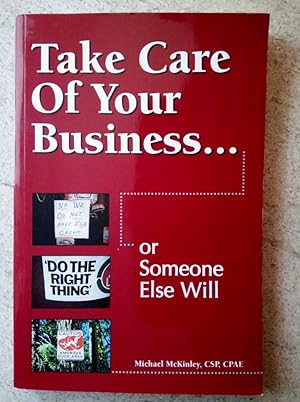 Take Care of Your Business.or Someone Else Will