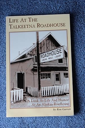 Life at the Talkeetna Roadhouse