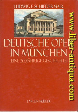 Deutsche Oper in München - Eine 200jährige Geschichte