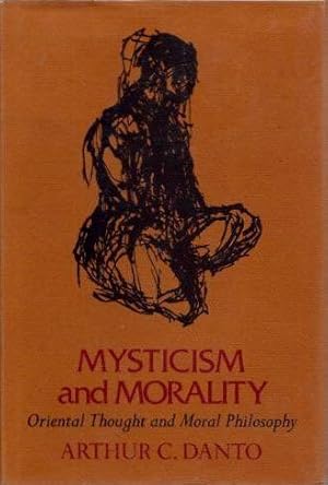 Seller image for MYSTICISM AND MORALITY: Oriental Thought and Moral Philosophy for sale by By The Way Books
