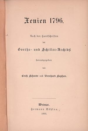 Bild des Verkufers fr Xenien 1796. Nach den Handschriften des Goethe- und Schiller-Archivs hrsg. von Erich Schmidt u. Bernhard Suphan. zum Verkauf von Antiquariat Reinhold Pabel