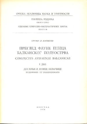 Bild des Verkufers fr Survey of the Balkan Peninsula Bird Fauna. Conspectus Avifaunae Balcanicae. 1 Part: Piciformes and Passeriformes. zum Verkauf von Buchversand Joachim Neumann