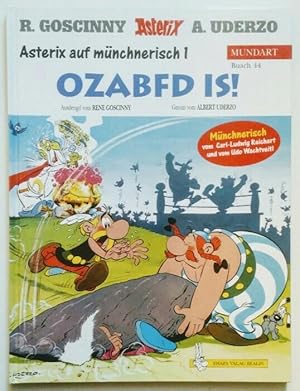 Asterix Mundart, Bd. 44. Ozabfd is! Asterix auf Münchnerisch 1.