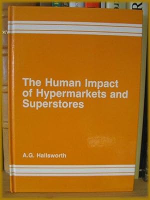 Bild des Verkufers fr The Human Impact of Hypermarkets and Superstores zum Verkauf von PsychoBabel & Skoob Books