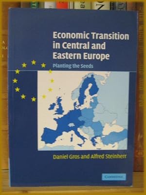 Seller image for Economic Transition in Central and Eastern Europe: Planting the Seeds for sale by PsychoBabel & Skoob Books