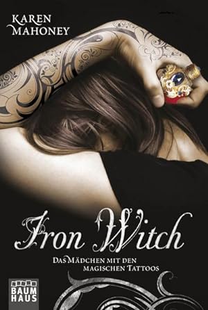 Bild des Verkufers fr Iron Witch - Das Mdchen mit den magischen Tattoos (Baumhaus Verlag) : Das Mdchen mit den magischen Tattoos zum Verkauf von AHA-BUCH