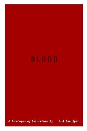 Bild des Verkufers fr Blood : A Critique of Christianity zum Verkauf von GreatBookPrices