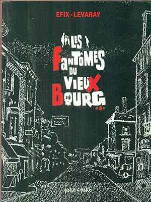 Bild des Verkufers fr Les fantomes du vieux Bourg zum Verkauf von Librodifaccia