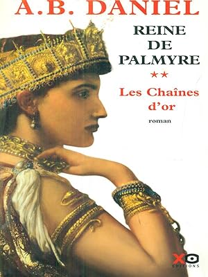 Bild des Verkufers fr Reine de palmyre II Les chaines d'or zum Verkauf von Librodifaccia
